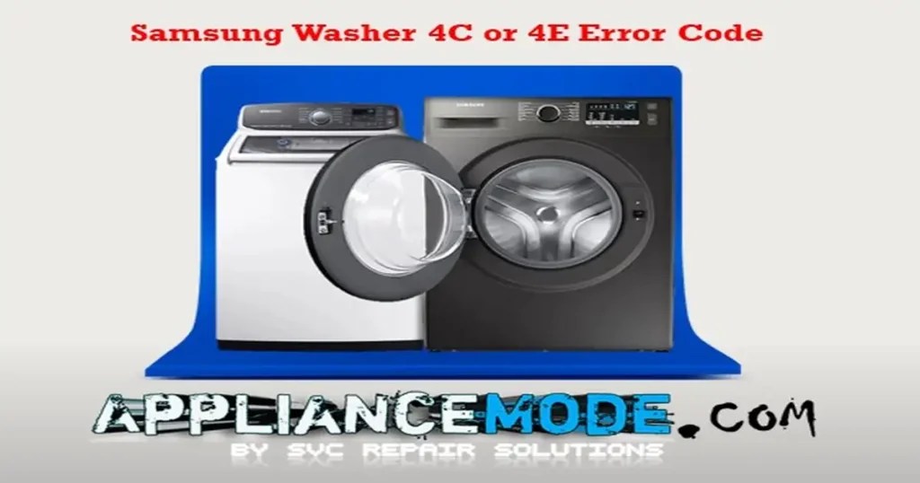 Samsung Washer 4C Or 4E Error Code DIY Solutions