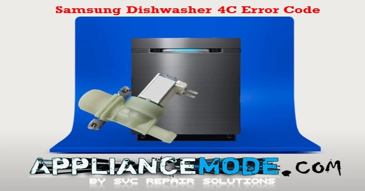 Samsung Dishwasher 4C Error Code How To Fix It DIY Solutions