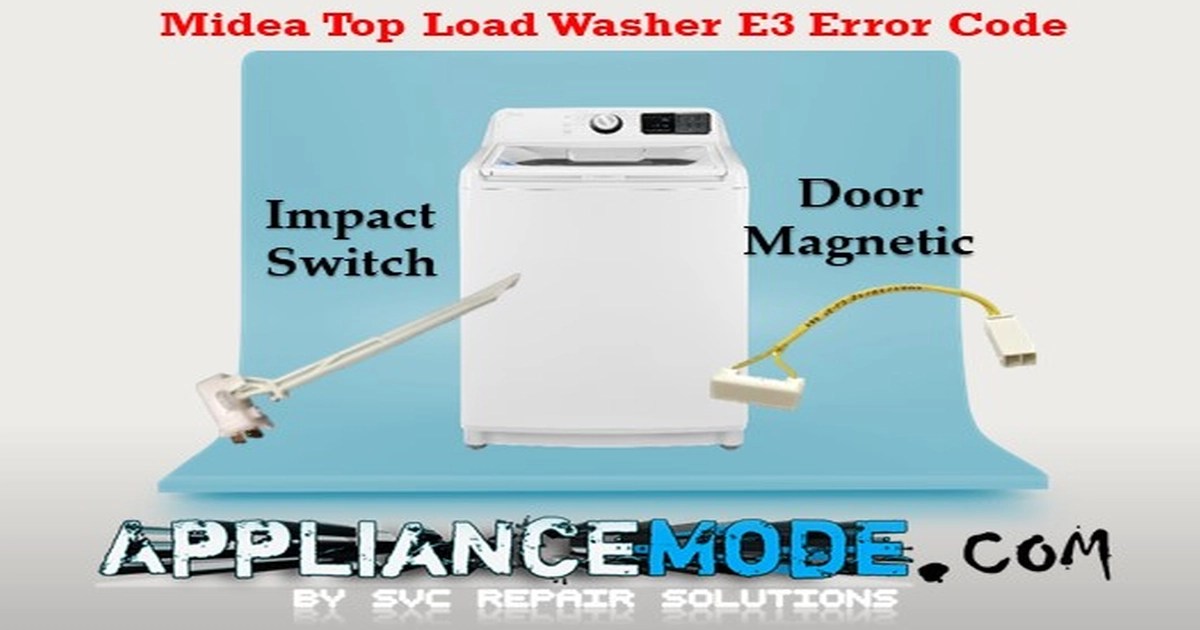 How To Fix The Midea Top Load Washer E3 Error Code DIY Solutions