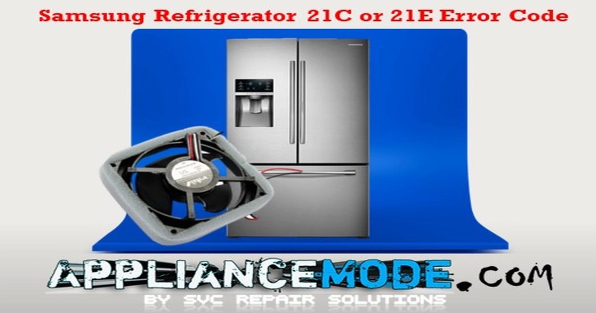 Samsung Refrigerator 21C Or 21E Error Code 5 Common Causes And Fixes