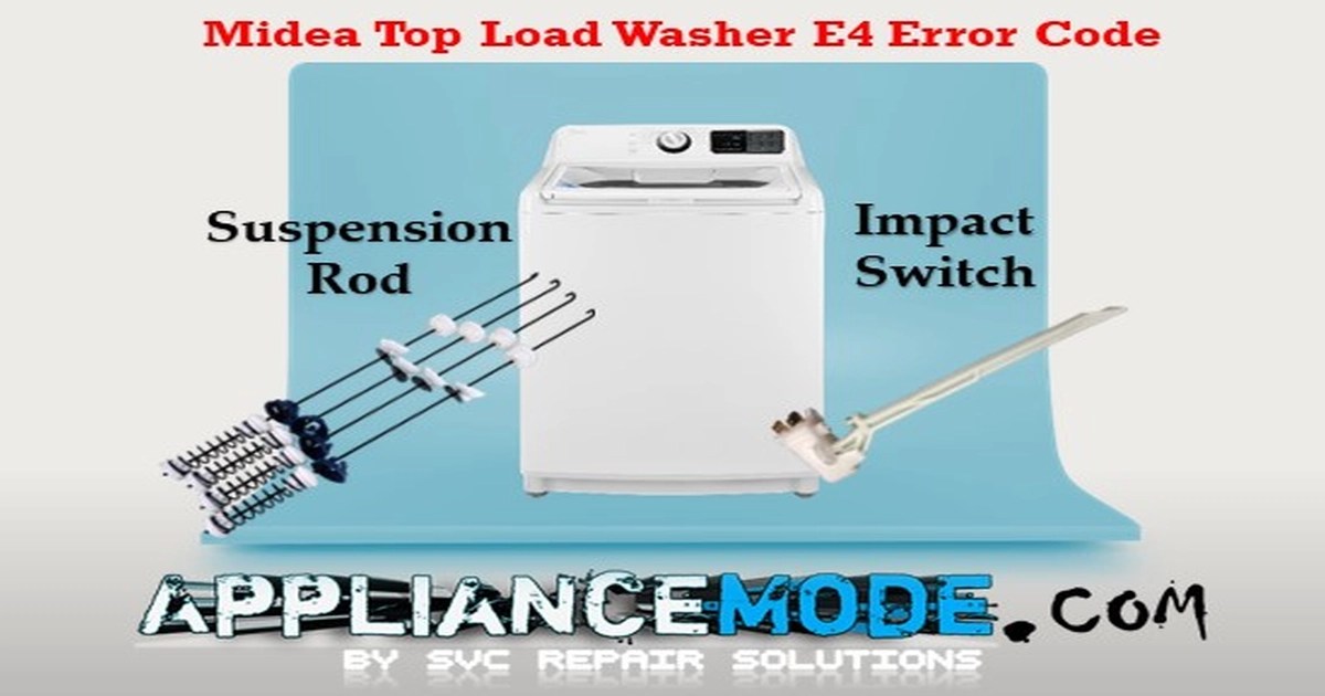 Midea Top Load Washer E4 Error Code Troubleshooting Tips DIY Solutions
