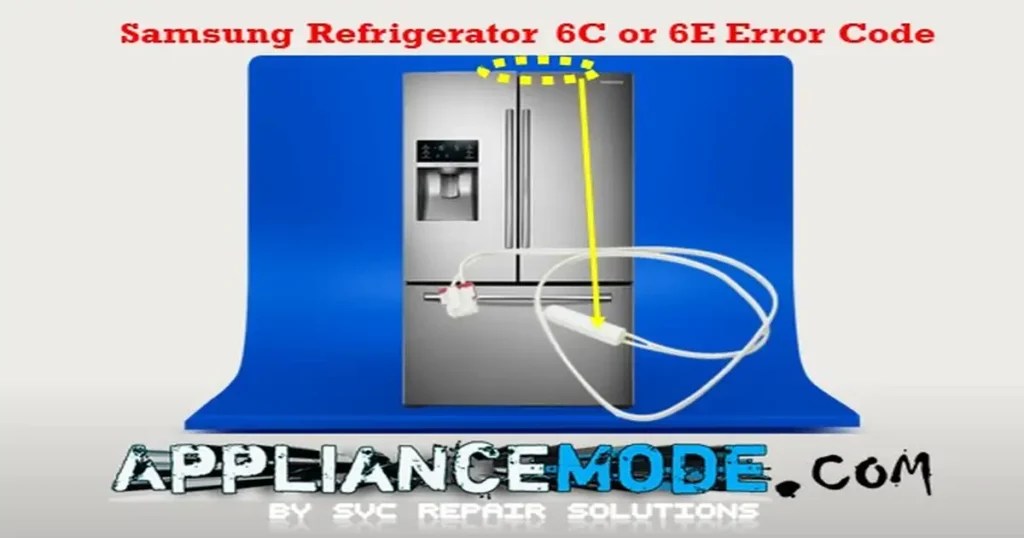 Is Your Samsung Fridge Flashing A 6C Or 6E Error Code? Fix It Now