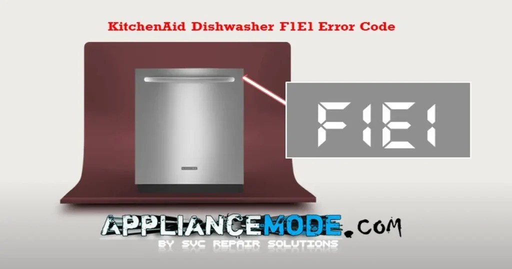 KitchenAid Dishwasher F1E1 Error Code Troubleshooting Guide DIY Solutions