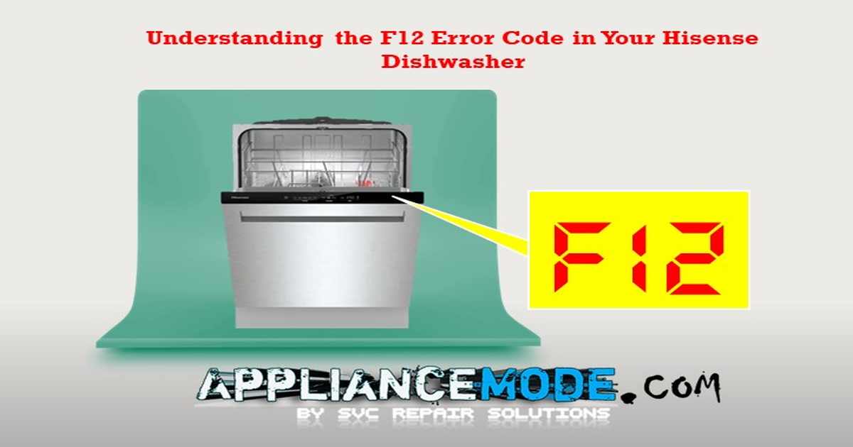 Hisense Dishwasher F12 Error Code Troubleshooting Water Supply Issues