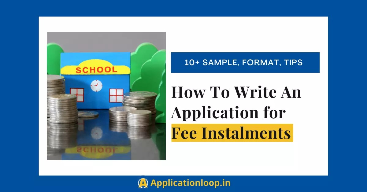 10+ Sample Application for Fee Instalments in School College & University
