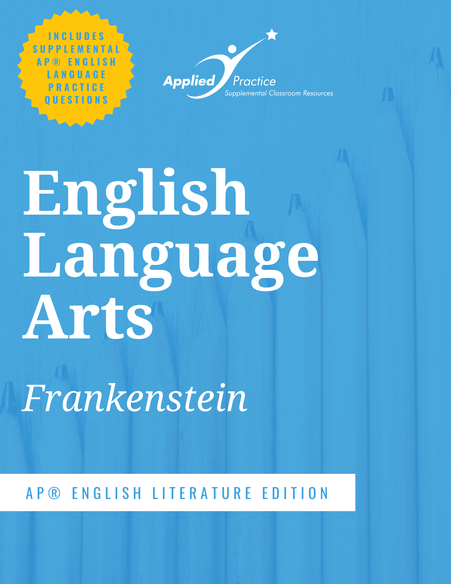Frankenstein AP® English Literature Edition Applied Practice