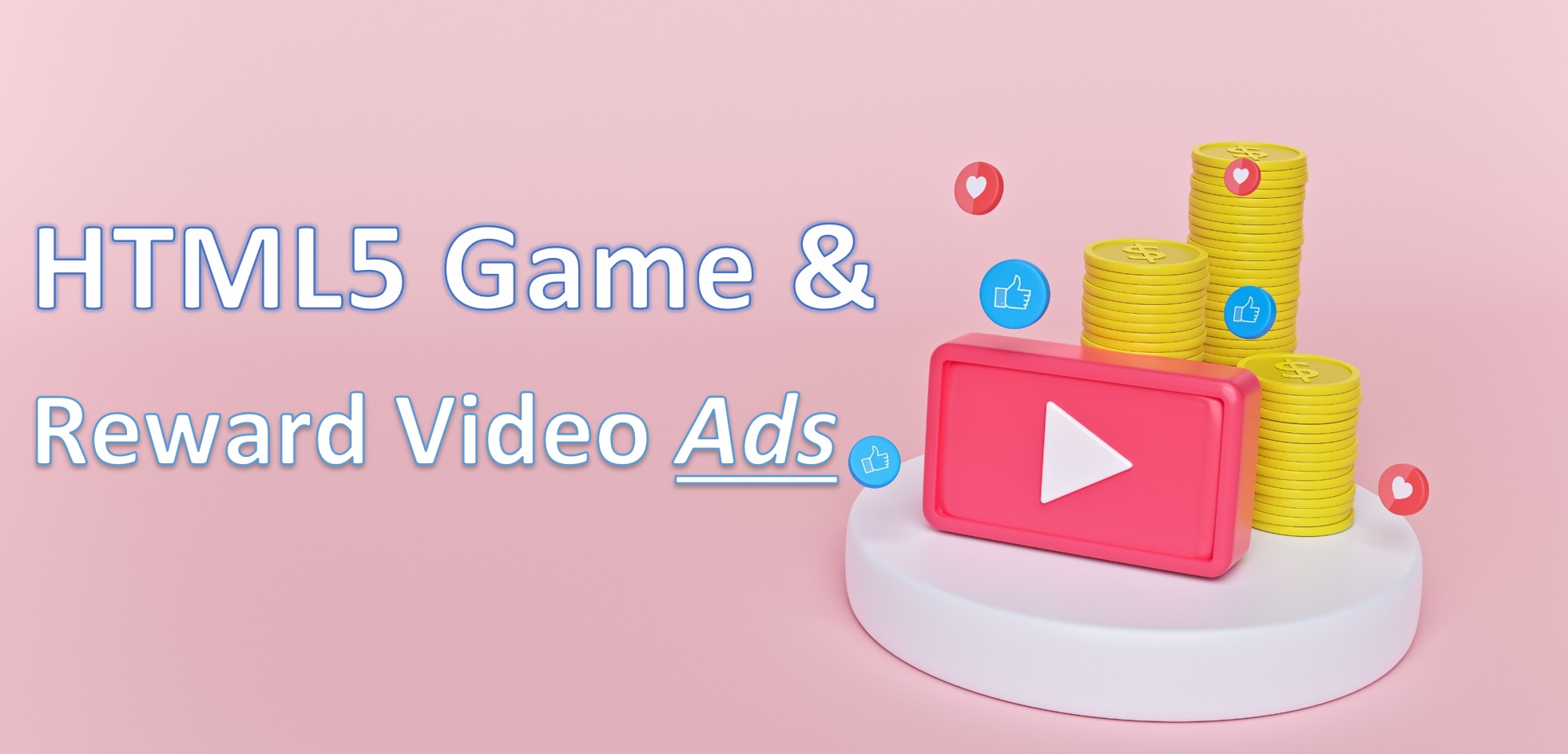 HTML5 Game Development & Reward Video Ads A Complete Guide to Ad
