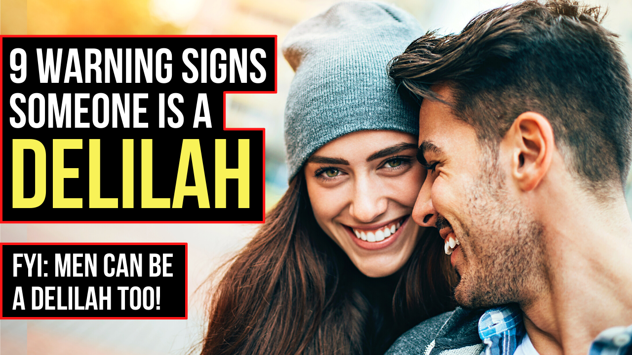 9 Warning Signs Someone Is a Delilah AGW MINISTRIES