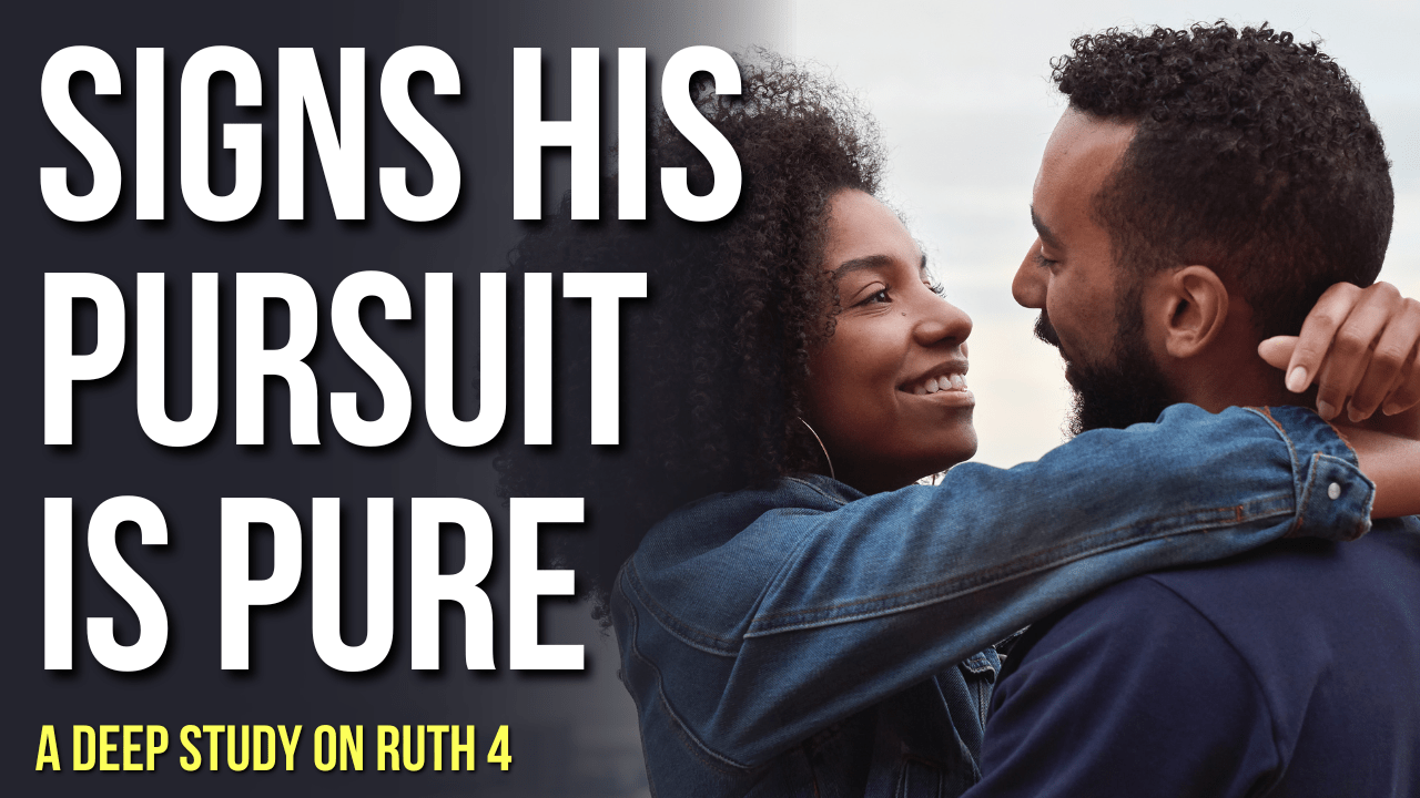How a Man Can Pursue a Woman Biblically (Ruth 4) AGW MINISTRIES