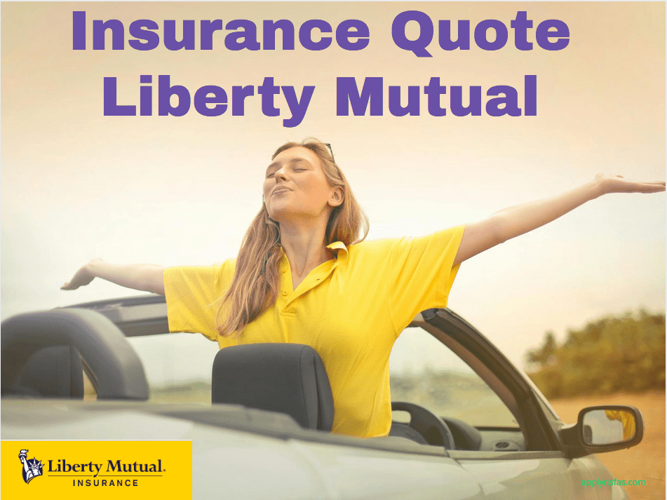 Insurance Quote Liberty Mutual Nsfas Online Application 2024