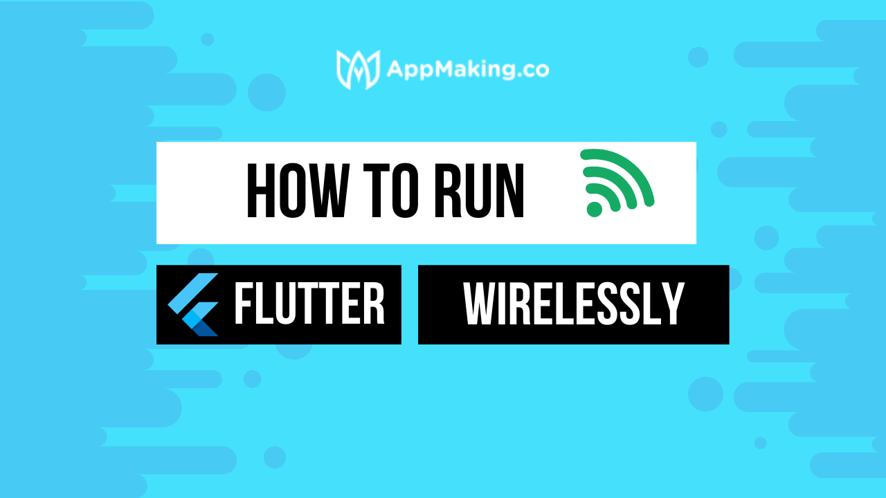 How To Run Flutter Apps On Android Device (Wireless & USB) AppMaking