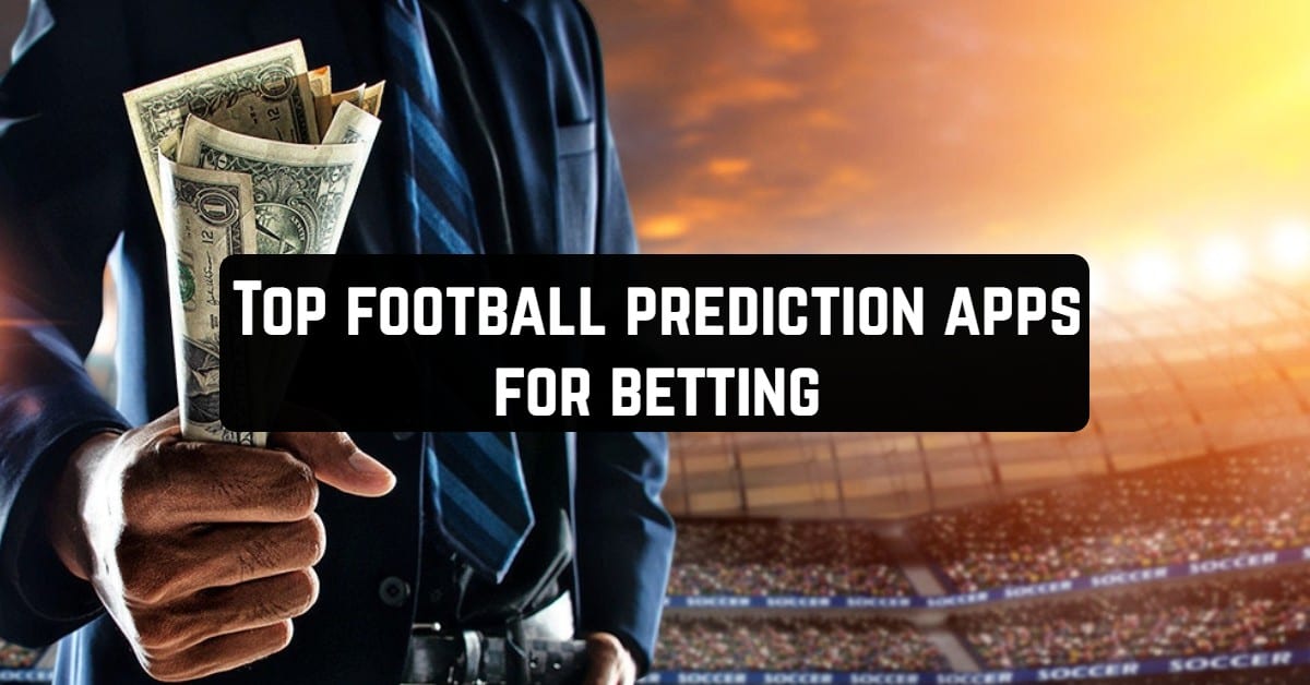 11 Top Football Prediction Apps for Betting (Android & iOS) App pearl