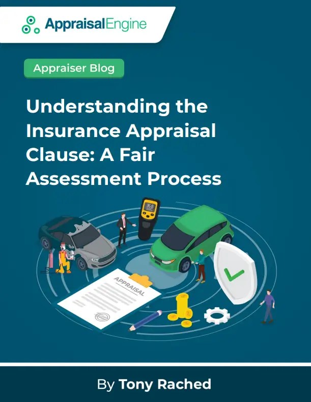 Understanding the Insurance Appraisal Clause A Fair Assessment Process