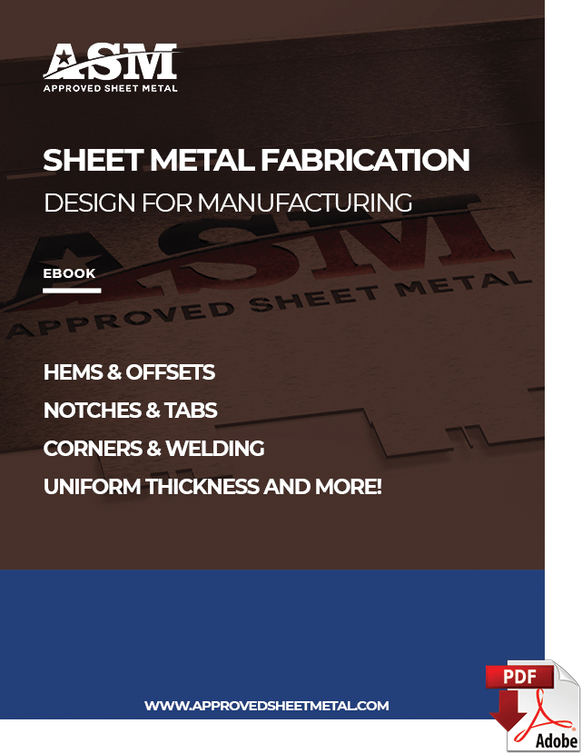 Sheet Metal Design for Manufacturing Approved Sheet Metal