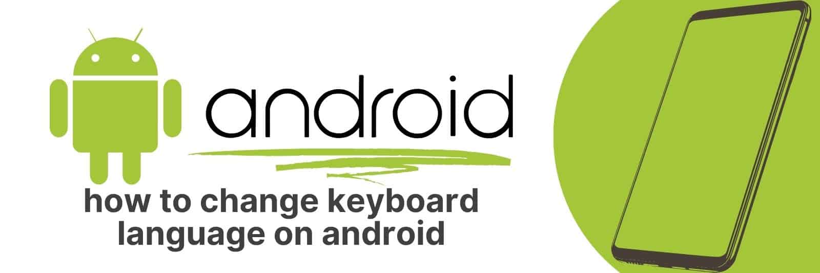 How to Change Keyboard Language on Android A StepbyStep Guide Apps