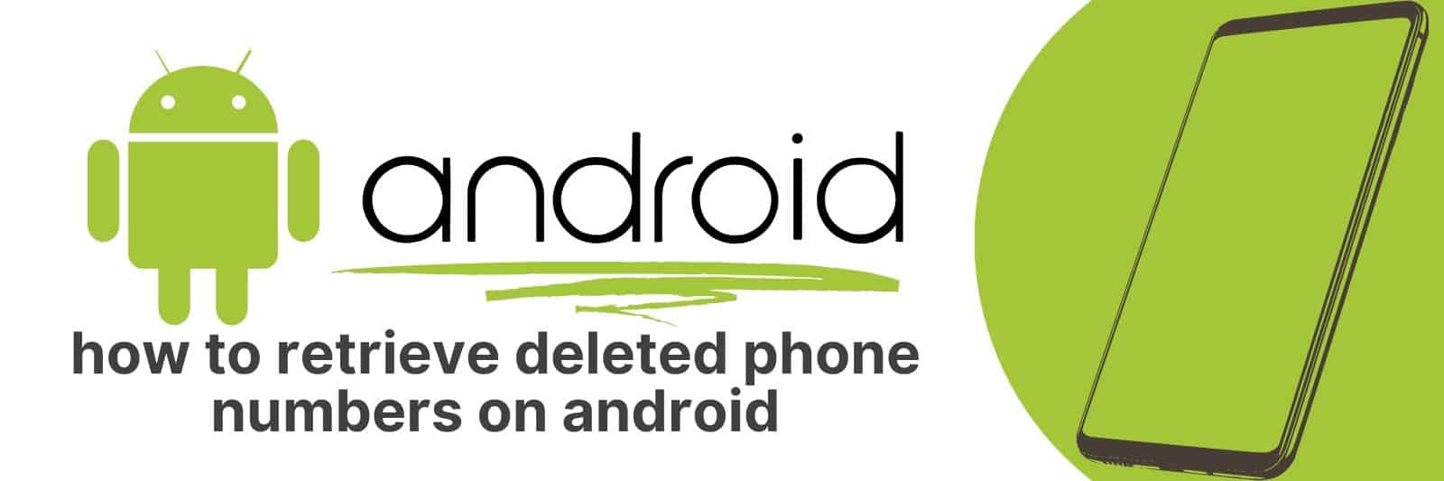 How to Retrieve Deleted Phone Numbers on Android A StepbyStep Guide