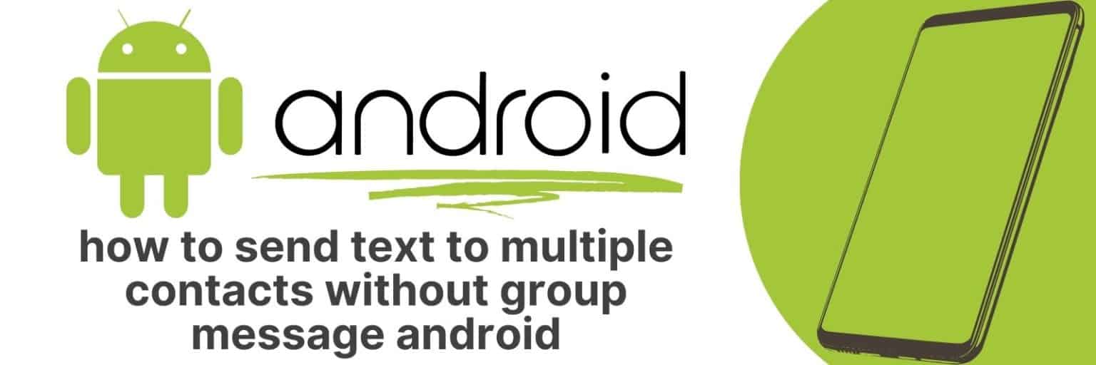 How to Send Texts to Multiple Contacts Without Group Message (Android