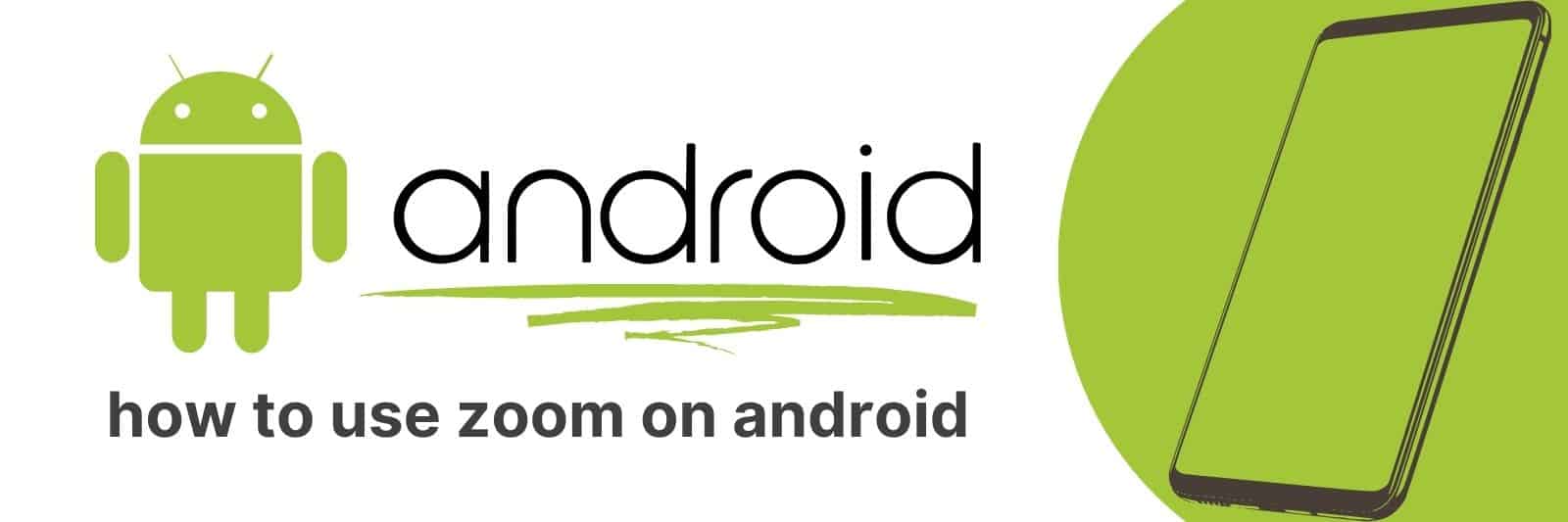 Zoom for Android StepbyStep Guide to Use Zoom on Your Phone or