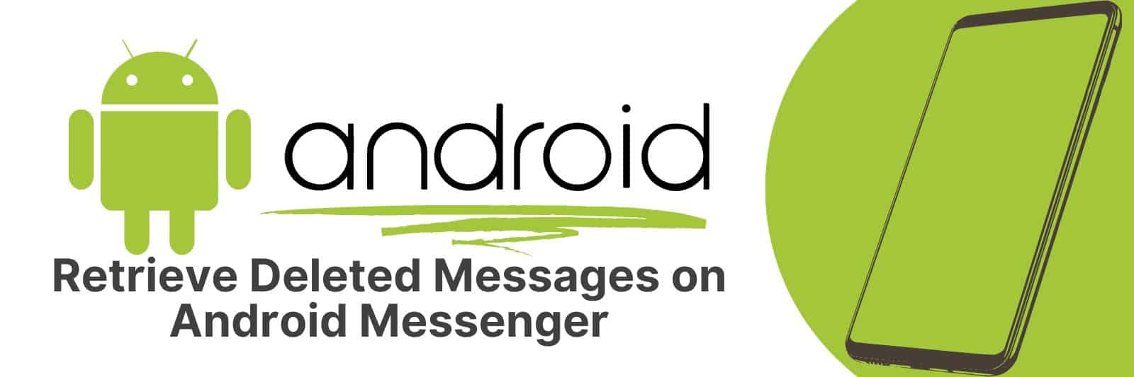 How to Retrieve Deleted Messages on Android Messenger A StepbyStep
