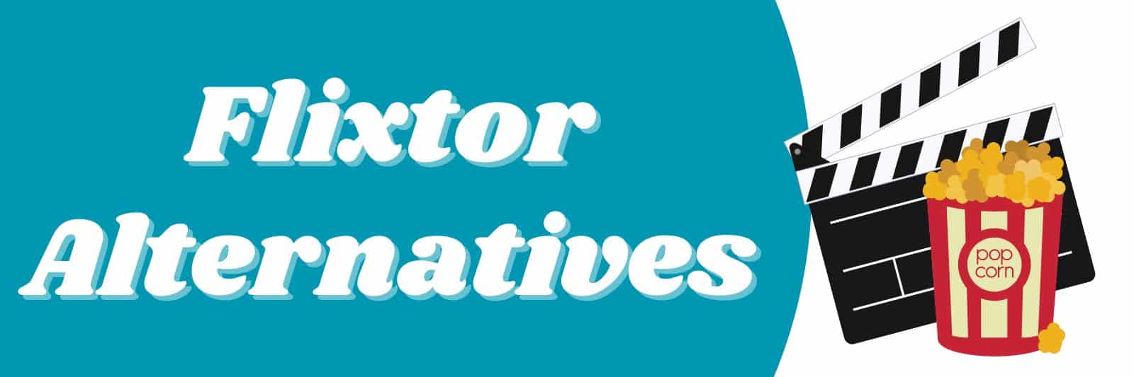 7 Best Flixtor Alternatives for Streaming Free Movies & TV Shows Apps