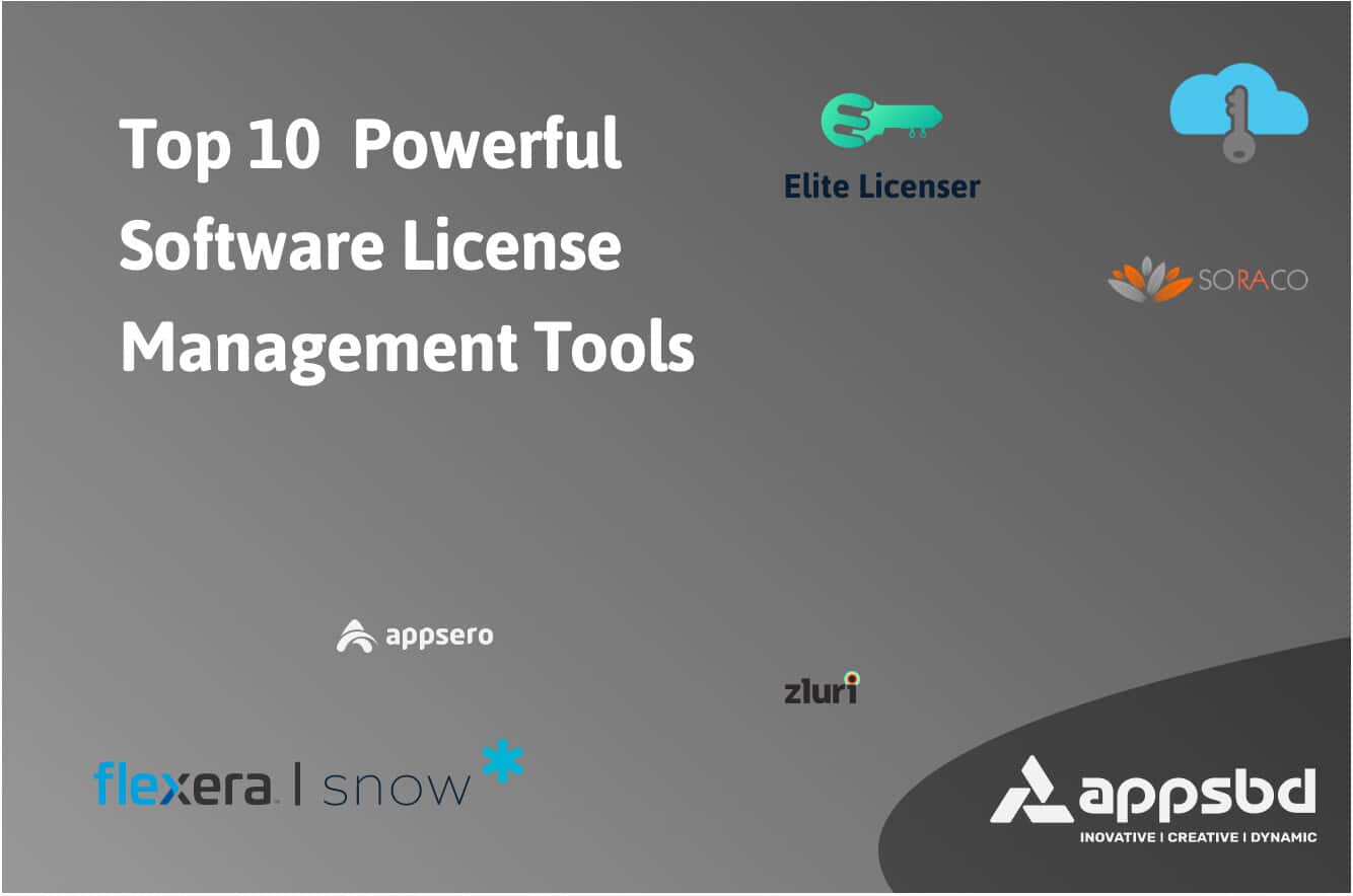 Top 10 Powerful Software License Management Tools Appsbd