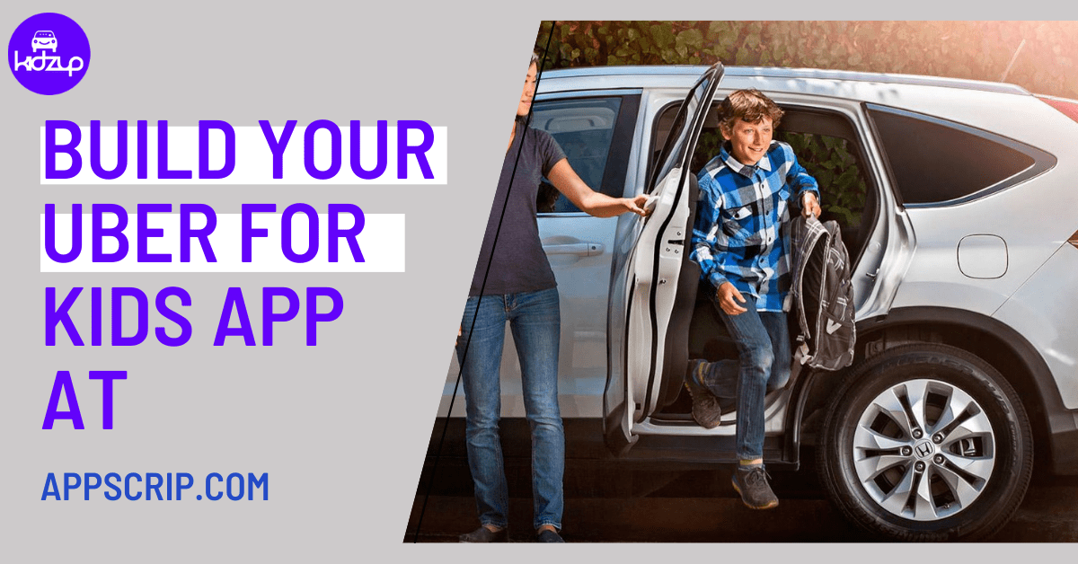 Uber For Kids & Kid Transportation Service Software Solution