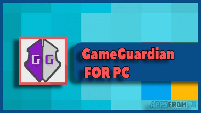 GameGuardian for PC Windows & Mac OS 《 Download Apk