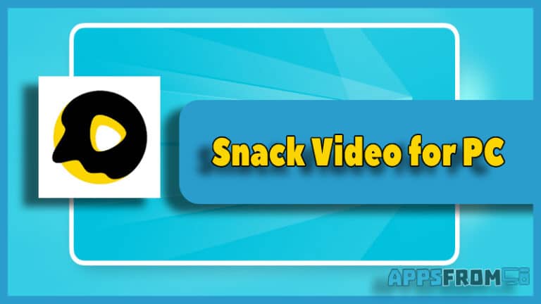 Snack Video for PC Windows & Mac OS ↓ Install Apk ↓ App