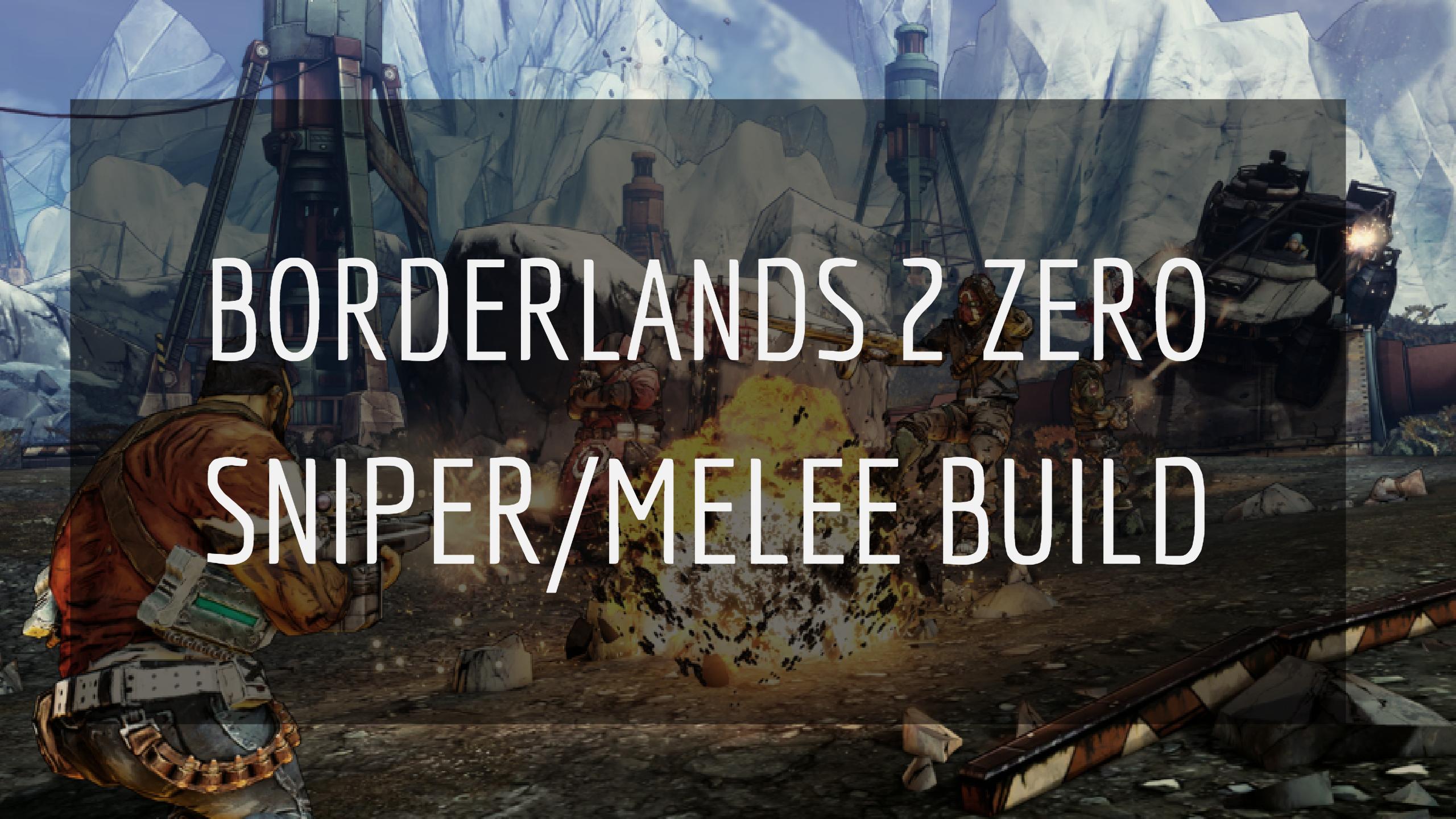 Borderlands 2 Zero Sniper/Melee Build Skill Tree Guide]