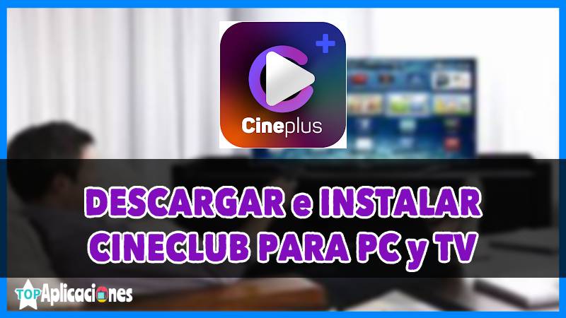 CinePlus para PC ↓ TV ↓ celulares ️ Descargar Cineplus APK