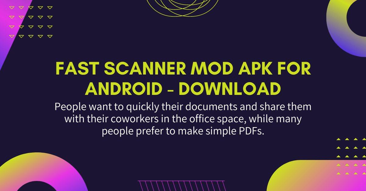 Fast Scanner MOD APK v4.6.9 For Android Download