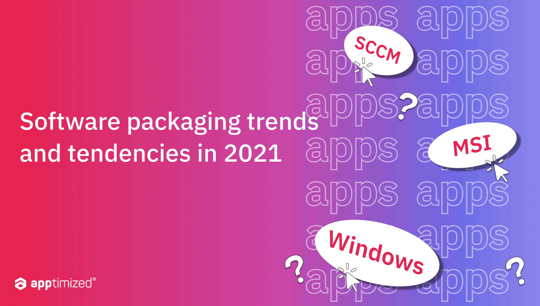 Software packaging trends worth considering in 2021. From popular apps