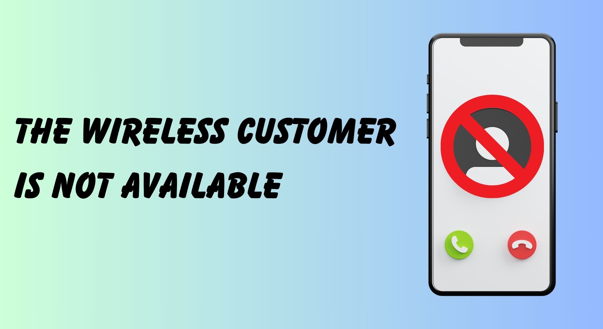 The Wireless Customer Is Not Available Steps To Fix Worldwire
