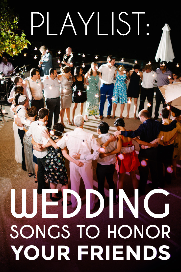 Playlist Songs To Honor Your Friends A Practical Wedding