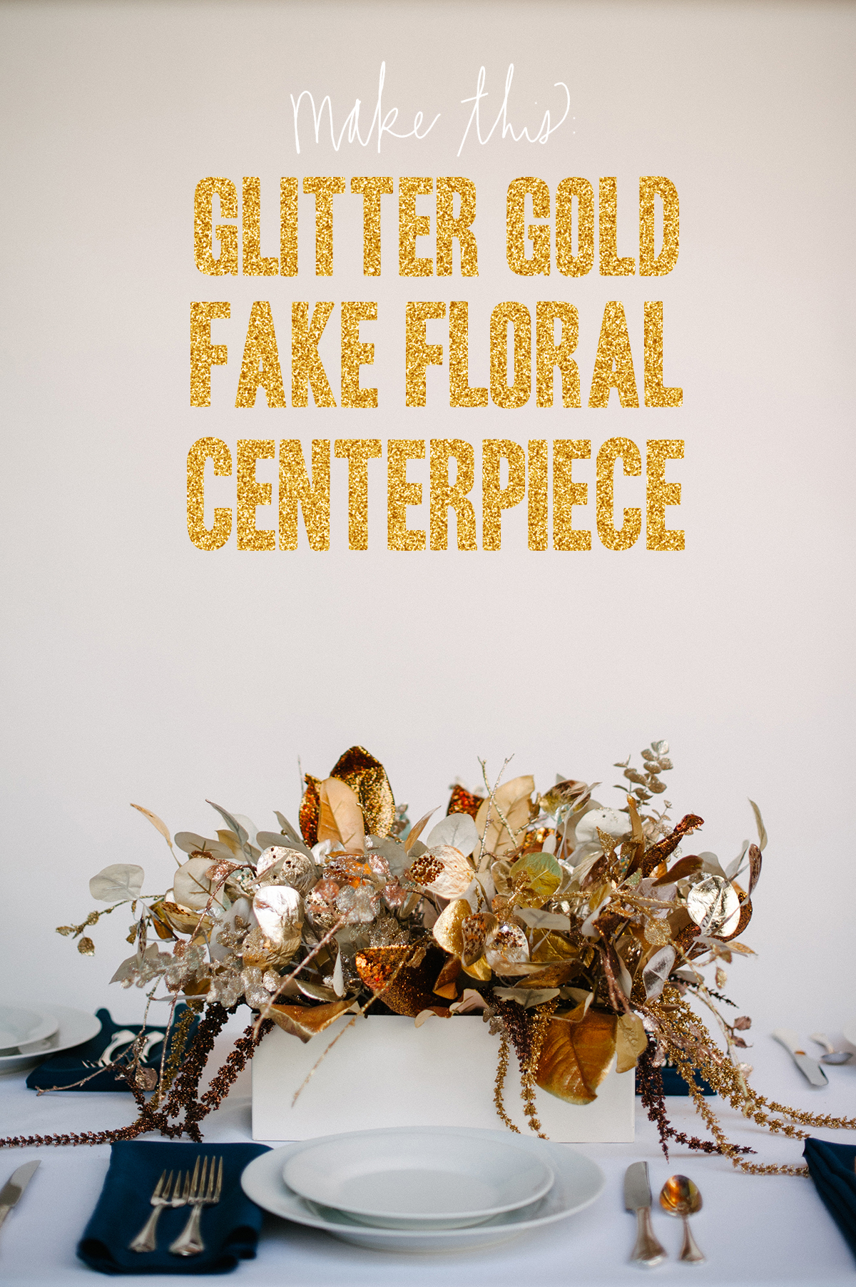 How To Glitter Gold Fake Floral Centerpiece A Practical Wedding