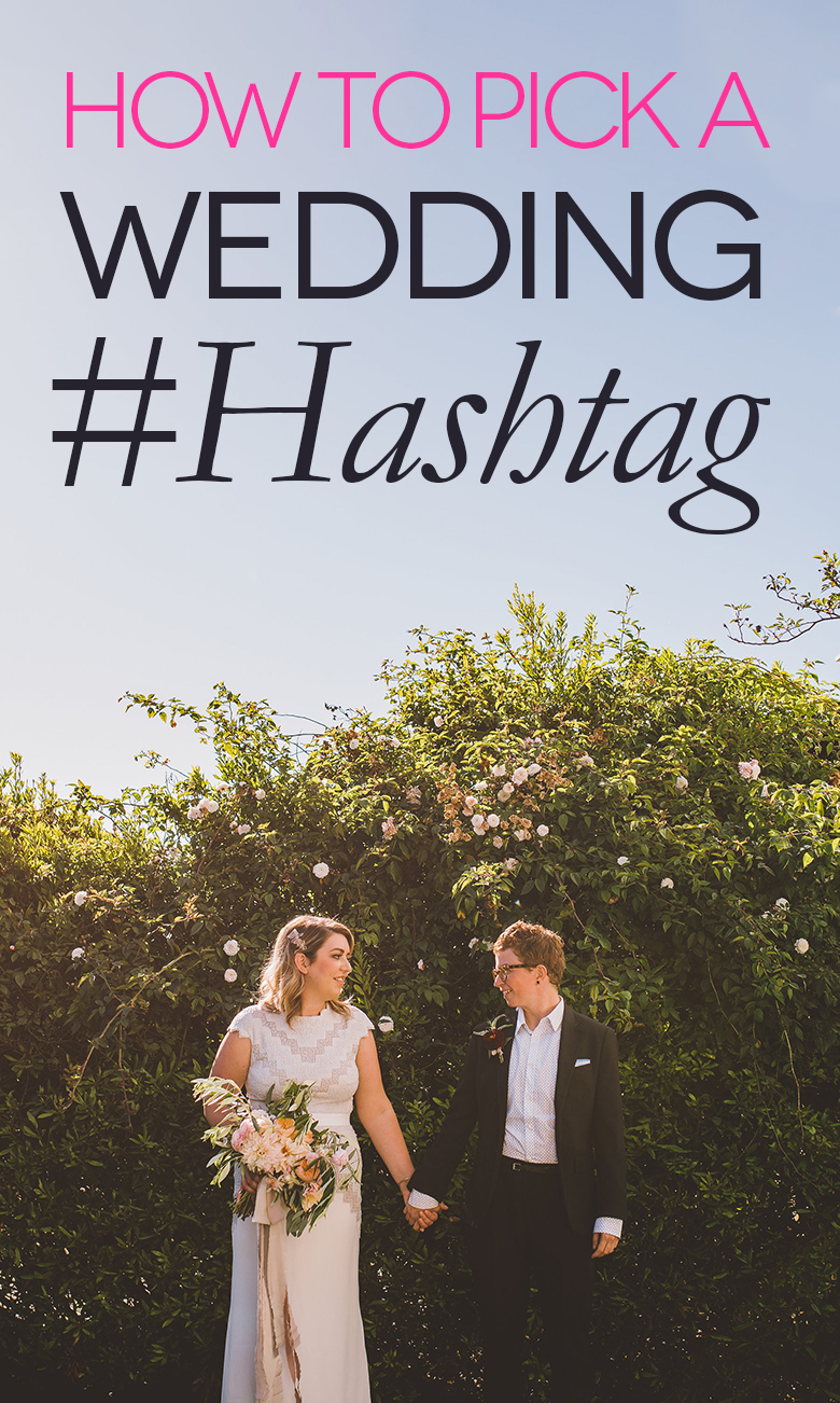 Wedding Hashtags 5 Steps To Perfection A Practical Wedding
