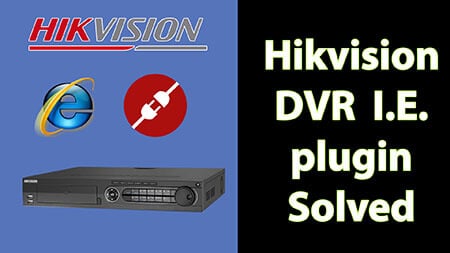 Hikvision “Please click here to download and install the plugin-in
