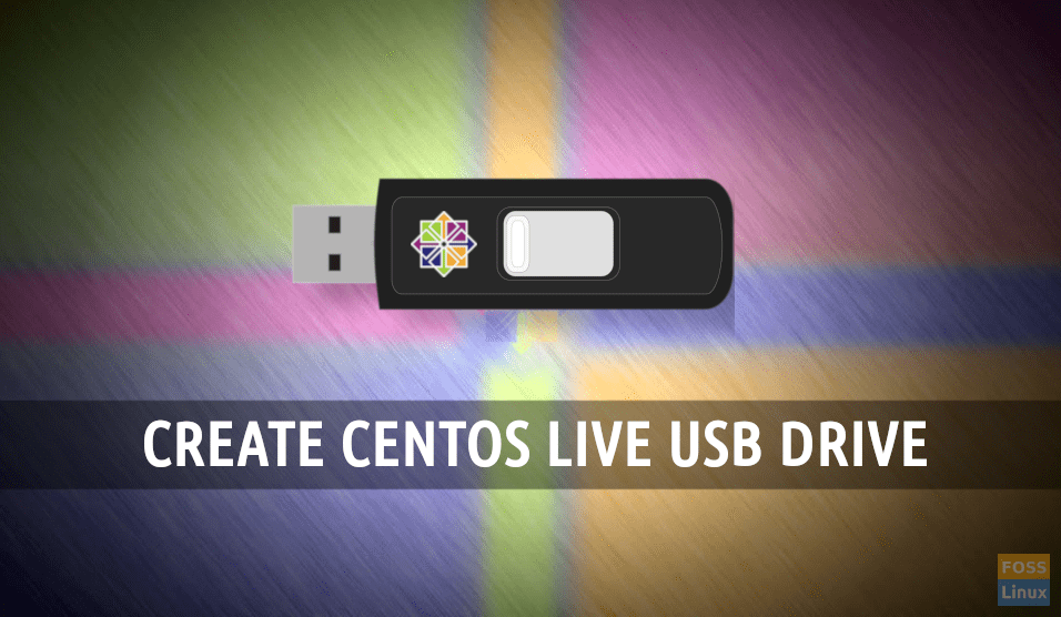 Cómo crear una unidad USB de arranque CentOS Live en Windows Aprender