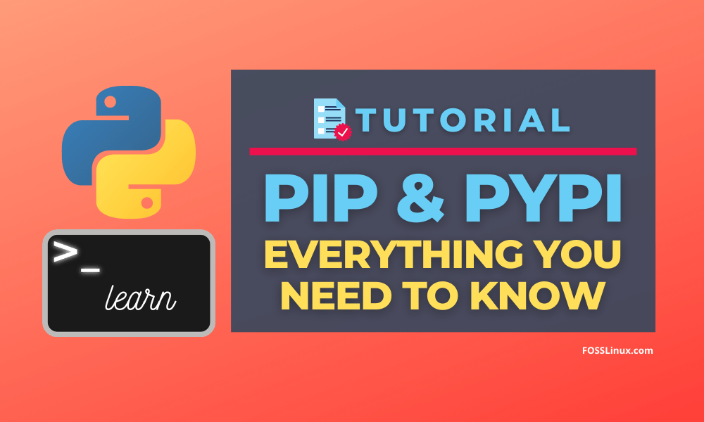 Todo lo que debe saber sobre PIP y PyPi de Python Aprender Linux
