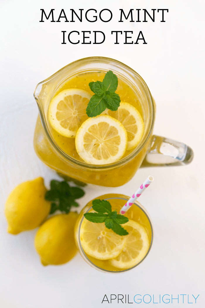 Mango Iced Tea Recipe with Fresh Mint April Golightly