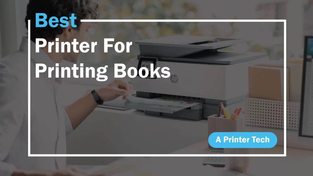 10 Best Printer for Printing Books Buying Guide