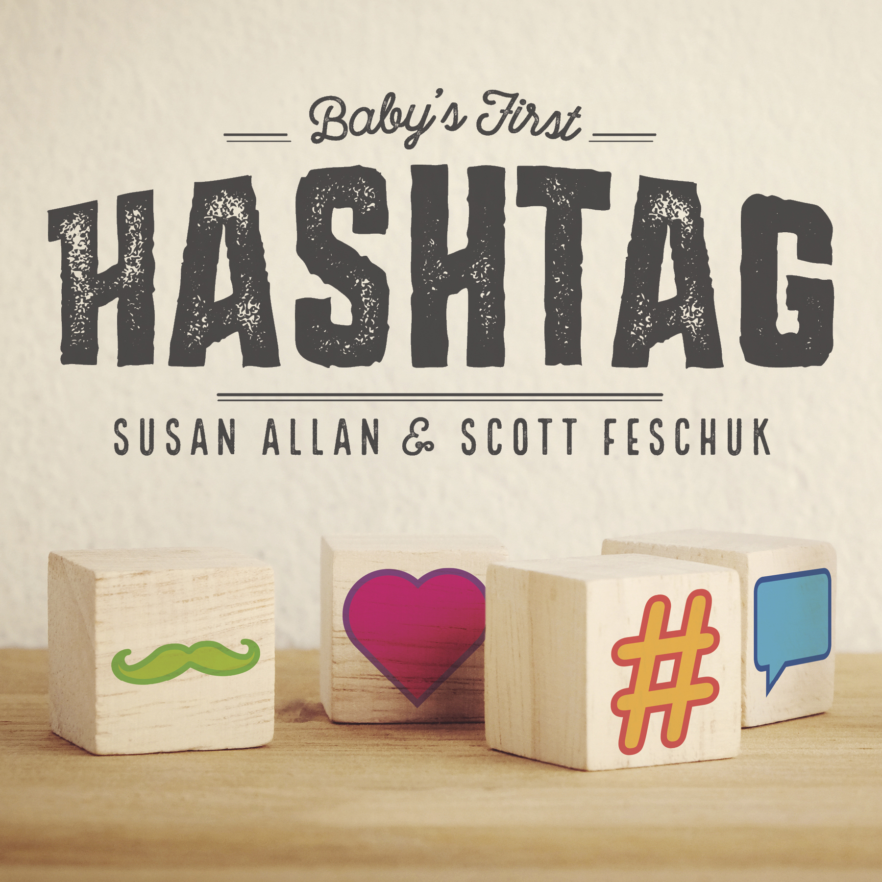 Baby’s First Hashtag a kids’ book for parents who enjoy social media