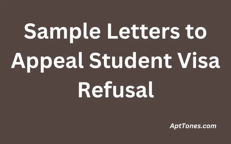 15 Sample Letters to Appeal Student Visa Refusal Apt Tones