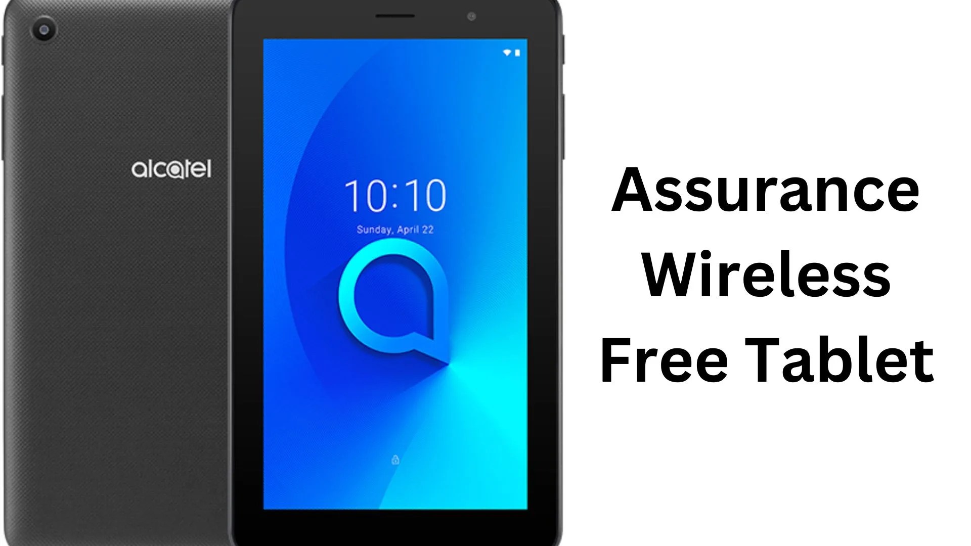 Assurance Wireless How to Apply for a Free Tablet and Other Benefits