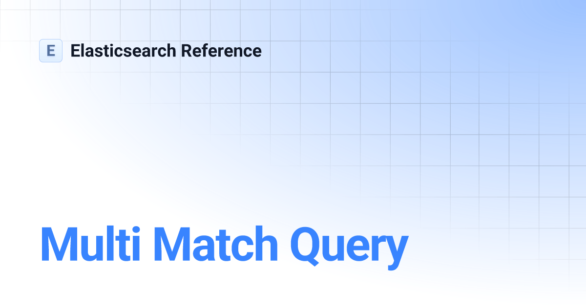 Multi Match Query Elasticsearch Reference