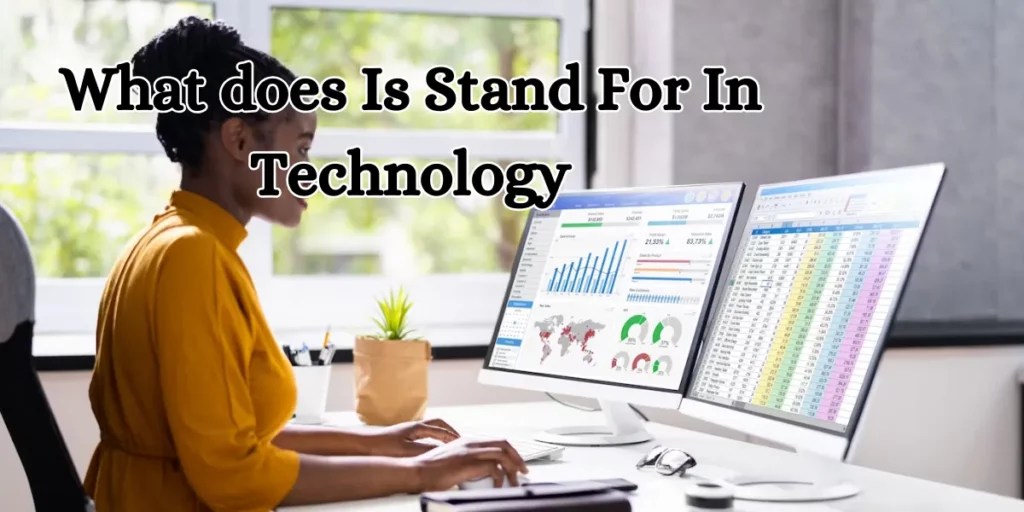 What does Is Stand For In Technology