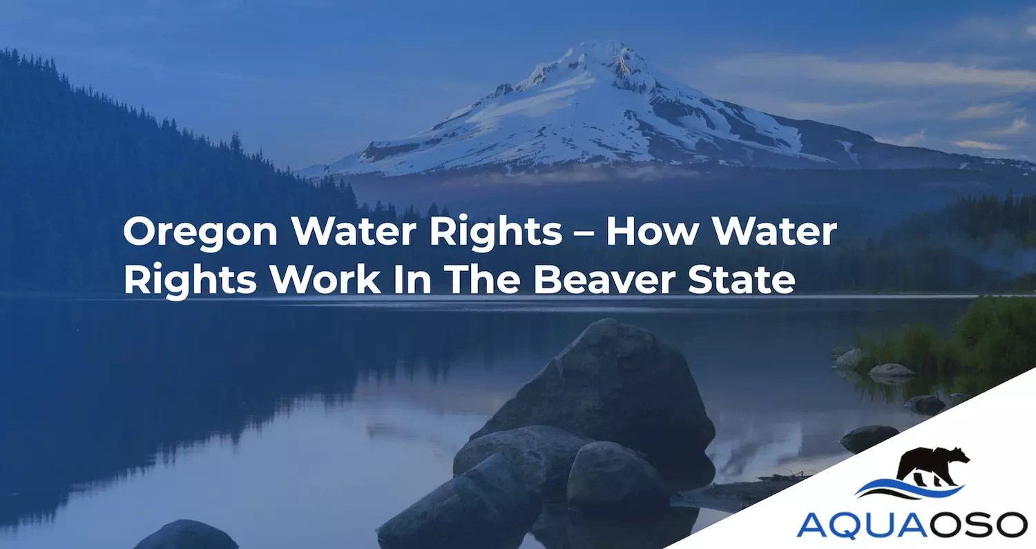 Oregon Water Rights How Water Rights Work In The Beaver State