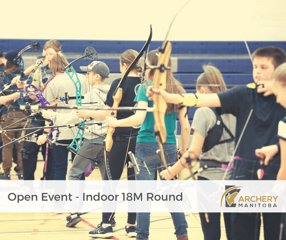 February 2022 Indoor 18M Shoots Archery Manitoba
