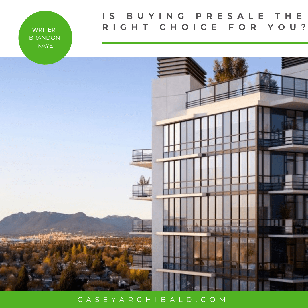 Is Buying A Presale The Right Choice For You Archibald Real Estate