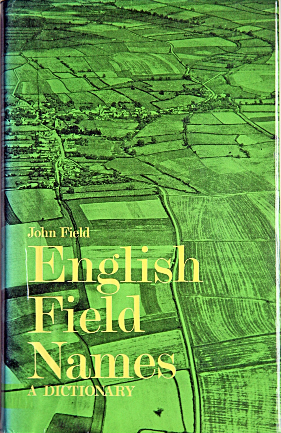 English Field Names A Dictionary The Badsey Archive, Library and English Field Names A Dictionary The Badsey Archive, Library and